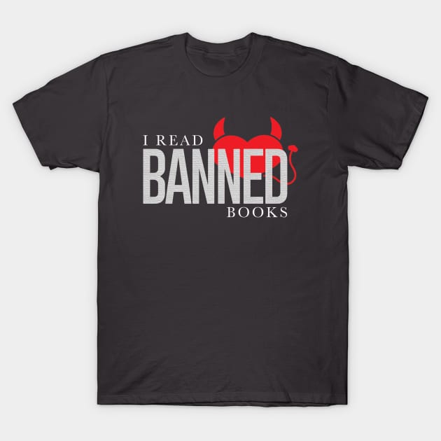 I Read Banned Books T-Shirt by KWebster1